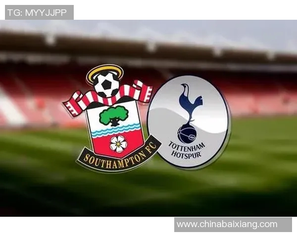 托特纳姆热刺迎战南安普敦期待精彩对决与进球盛宴